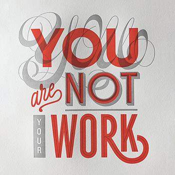Cover art for the book You Are Not Your Work by Scott Belsky and Jessica Hische.
