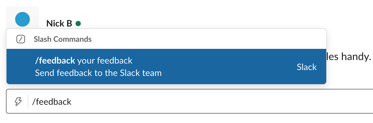 On-demand feedback in Slack allows you to use the “/feedback”command to quickly submit feedback to their team. 
